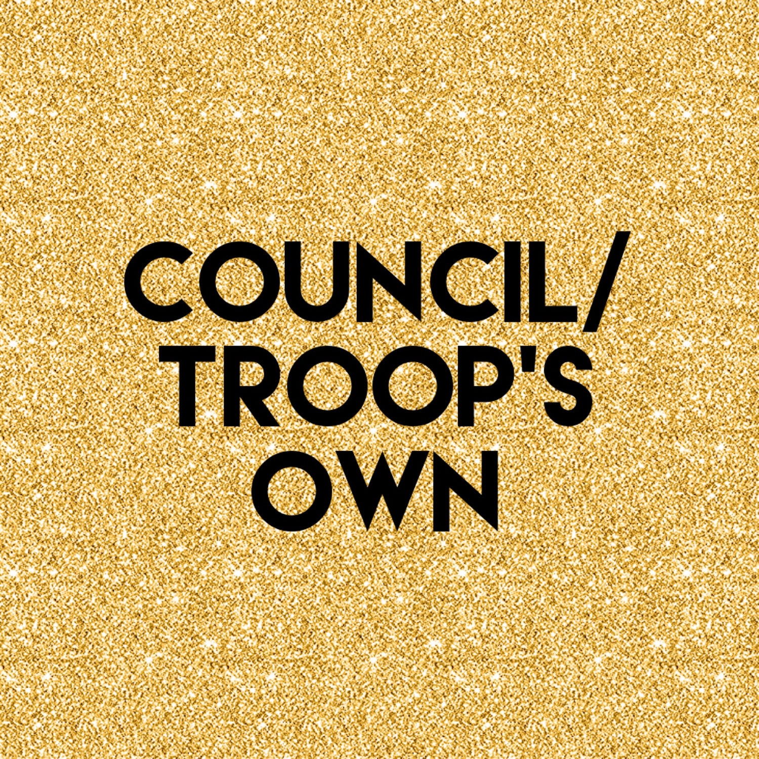 Council/Troop's Own