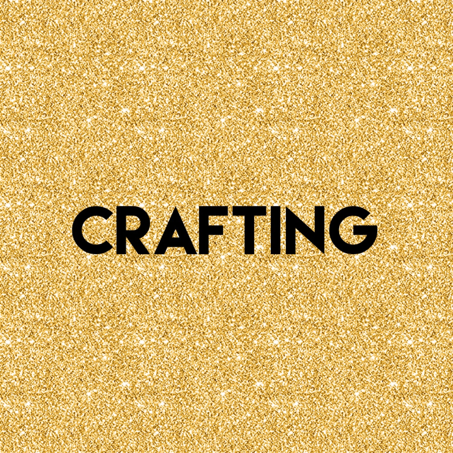 Crafting