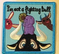 I'm Not a Fighting Bull