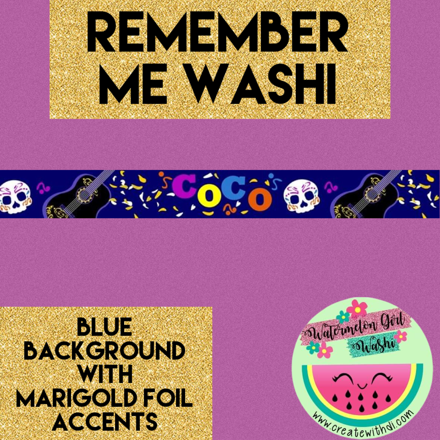 Remember Me (Coco Inspired) Washi