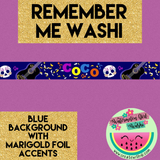 Remember Me (Coco Inspired) Washi