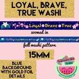 Loyal, Brave, True (Mulan Inspired) Washi